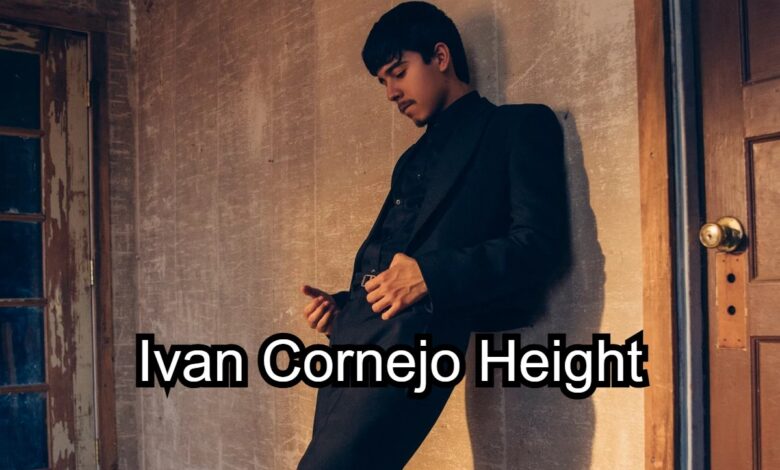 Ivan Cornejo Height