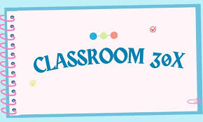 Classroom 30x